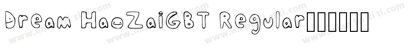Dream HaoZaiGBT Regular字体转换